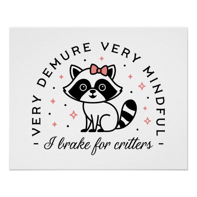 I brake for critters demure girly aesthetic poster (Front)