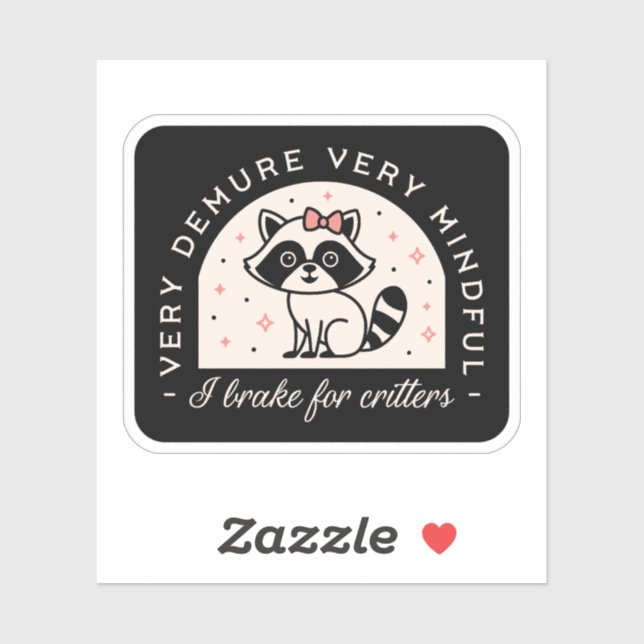 I brake for critters funny racoon (Sheet)