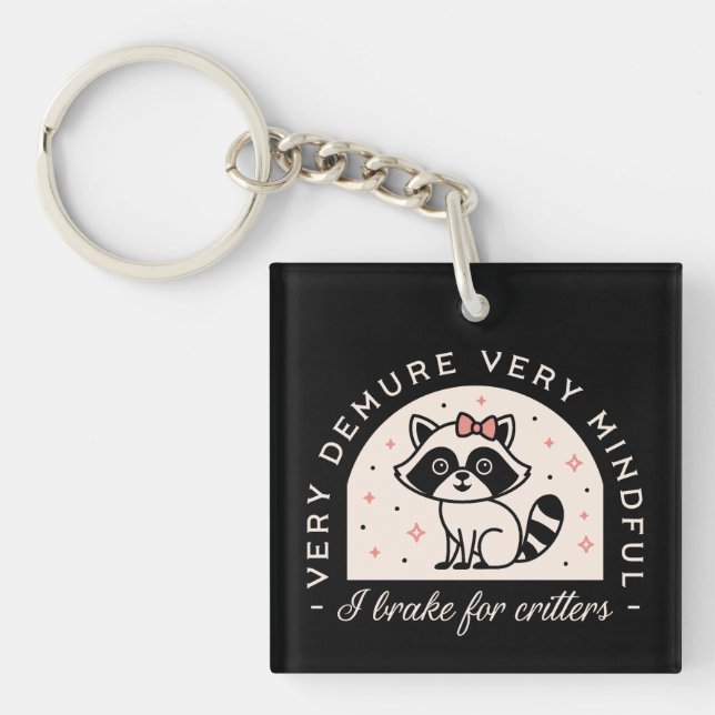 I brake for critters funny racoon key ring (Front)