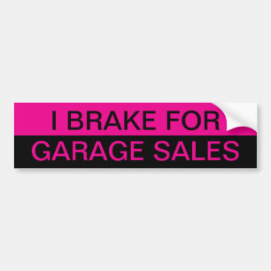 I Brake for Garage Sales Hot Pink and Black Bumper Sticker