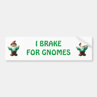 I BRAKE FOR GNOMES (GREEN) BUMPER STICKER