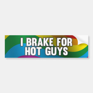 I Brake For Hot Guys Bumper Sticker