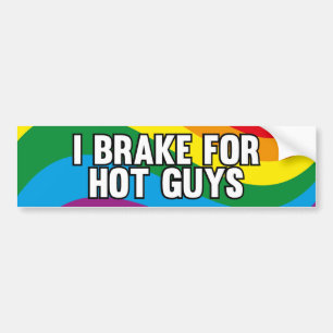 I Brake For Hot Guys Bumper Sticker