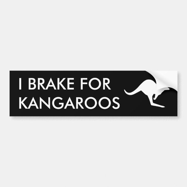 I BRAKE FOR KANGAROOS Bumper Sticker (Front)
