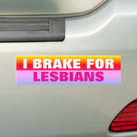 I BRAKE FOR LESBIANS
