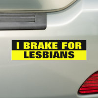 I BRAKE FOR LESBIANS