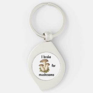 I BRAKE FOR MUSHROOMS funny mushroom foraging Key Ring