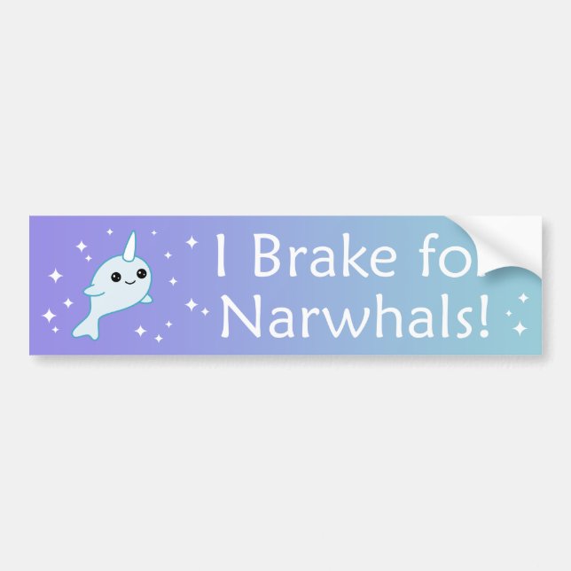 I Brake for Narwhals Bumper Sticker (Front)