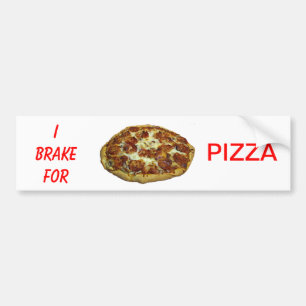 I Brake For Pizza Bumper Sticker