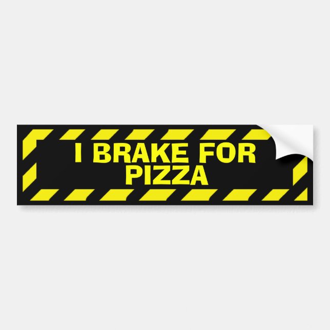 I brake for pizza yellow caution sticker (Front)