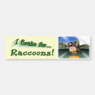 I Brake for Raccoons Bumper Sticker