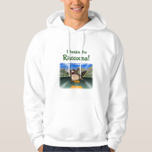 I Brake for Raccoons! Hoodie