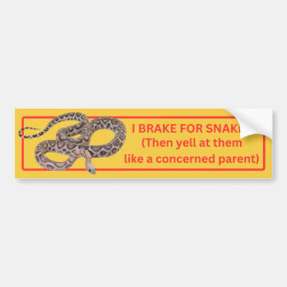 I Brake for Snakes Bumper Sticker