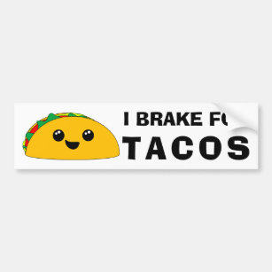 I Brake for Tacos Cute Kawaii Bumper Sticker