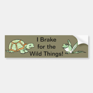 I Brake for the Wild Things! Bumper Sticker