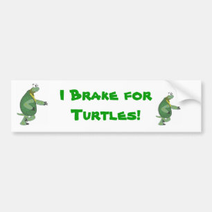I Brake for Turtles Bumper Sticker
