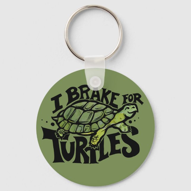 I Brake for Turtles  Key Ring (Front)