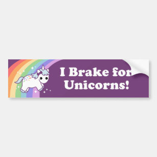 I Brake for Unicorns Bumper Sticker