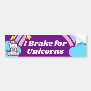 I Brake for Unicorns Bumper Sticker