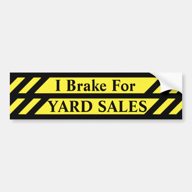 I Brake for Yard Sales Bumper Sticker (Front)