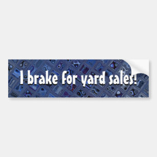 I Brake for Yard Sales Bumper Sticker