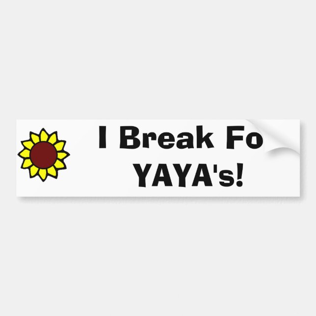 I Brake for YaYa's! Bumper Sticker (Front)