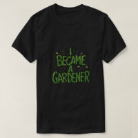 I brcame a gardener