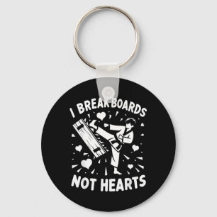 I Break Boards Not Hearts - Key Ring