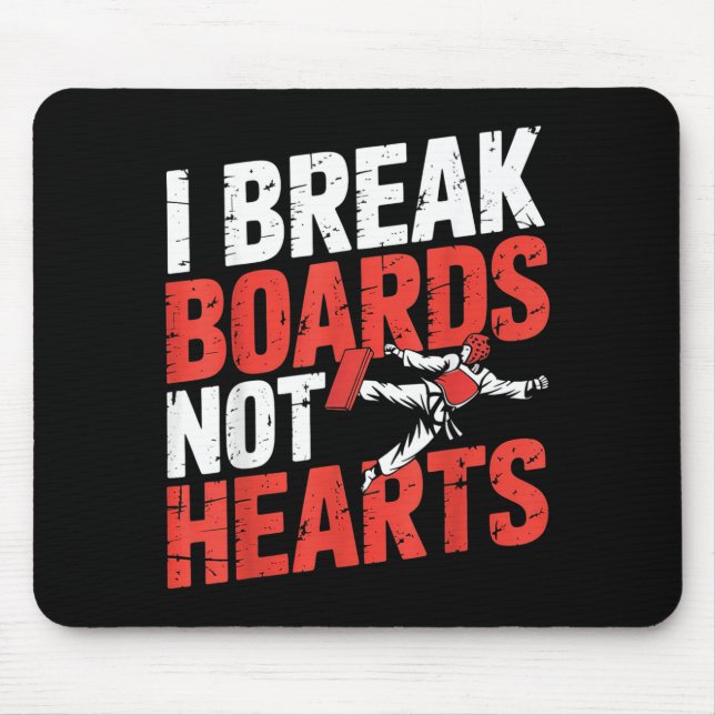 I Break Boards Not Hearts - Mouse Pad (Front)