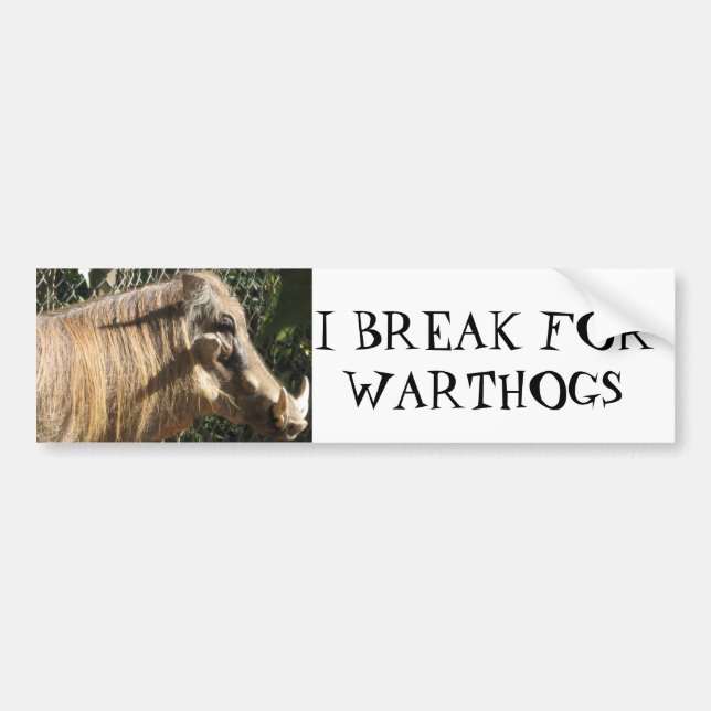 I BREAK FOR WARTHOGS BUMPER STICKER (Front)
