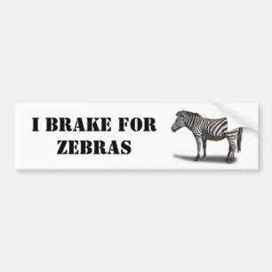 I BREAK FOR ZEBRAS BUMPER STICKER