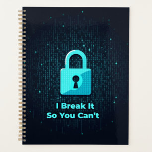 I Break It So You Can’t Planner
