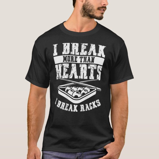 I Break More Than HeartsI Break Racks Backprint Po T-Shirt (Front)