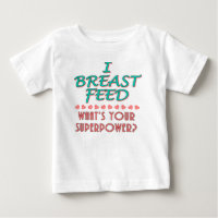 "I Breast Feed" Superpower Baby Apparel