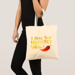 I Bring That Neurospicy Energy Cool Neurospicy ADH Tote Bag