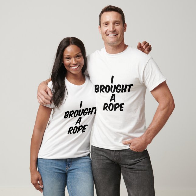 I brought a rope T-Shirt (Unisex)