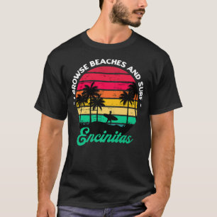 I Browse Beaches and Surf Encinitas Surfing Califo T-Shirt