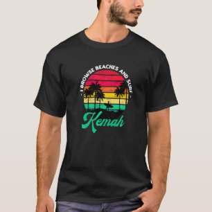 I Browse Beaches And Surf Kemah Surfing Texas Surf T-Shirt