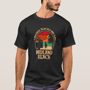 I Browse Beaches And Surf Midland Beach Surfing T-Shirt