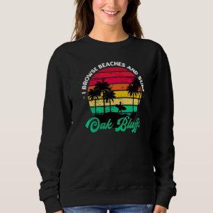 I Browse Beaches And Surf Oak Bluffs Surfing Massa Sweatshirt