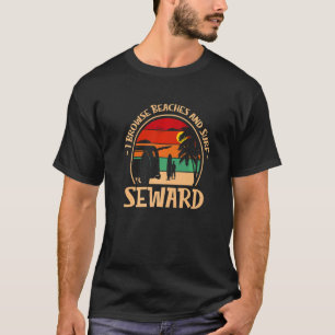 I Browse Beaches And Surf Seward Surfing Alaska Su T-Shirt