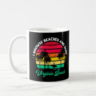 I Browse Beaches And Surf Virginia Beach Surfing V Coffee Mug