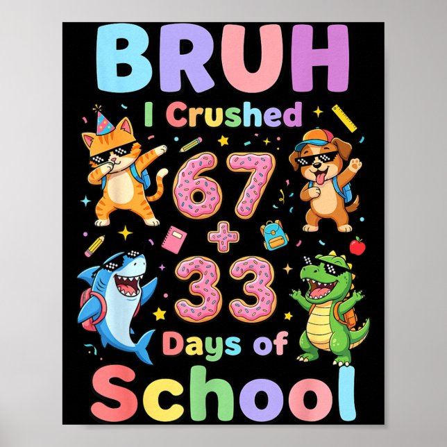 I Bruh Crushed 67 Plus 33 Poster (Front)