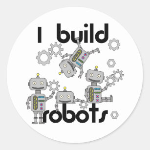 I Build Robots Classic Round Sticker