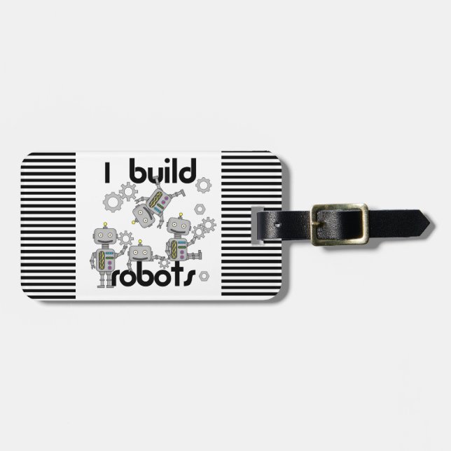 I Build Robots Luggage Tag (Front Horizontal)