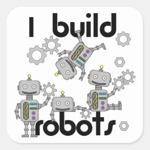 I Build Robots Square Sticker