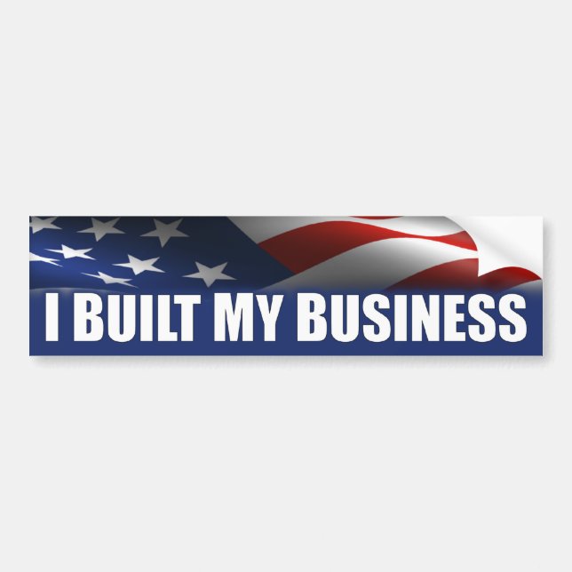 I Built My Business - Anti Obama Bumper Sticker (Front)