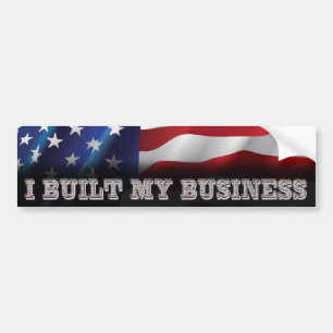 I Built My Business Bumper Sticker