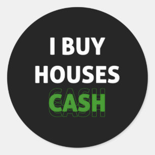 I Buy Houses Cash Real Estate Investor Flipg Busin Classic Round Sticker