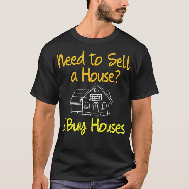 I Buy Houses Investor Tshirt  (Front)